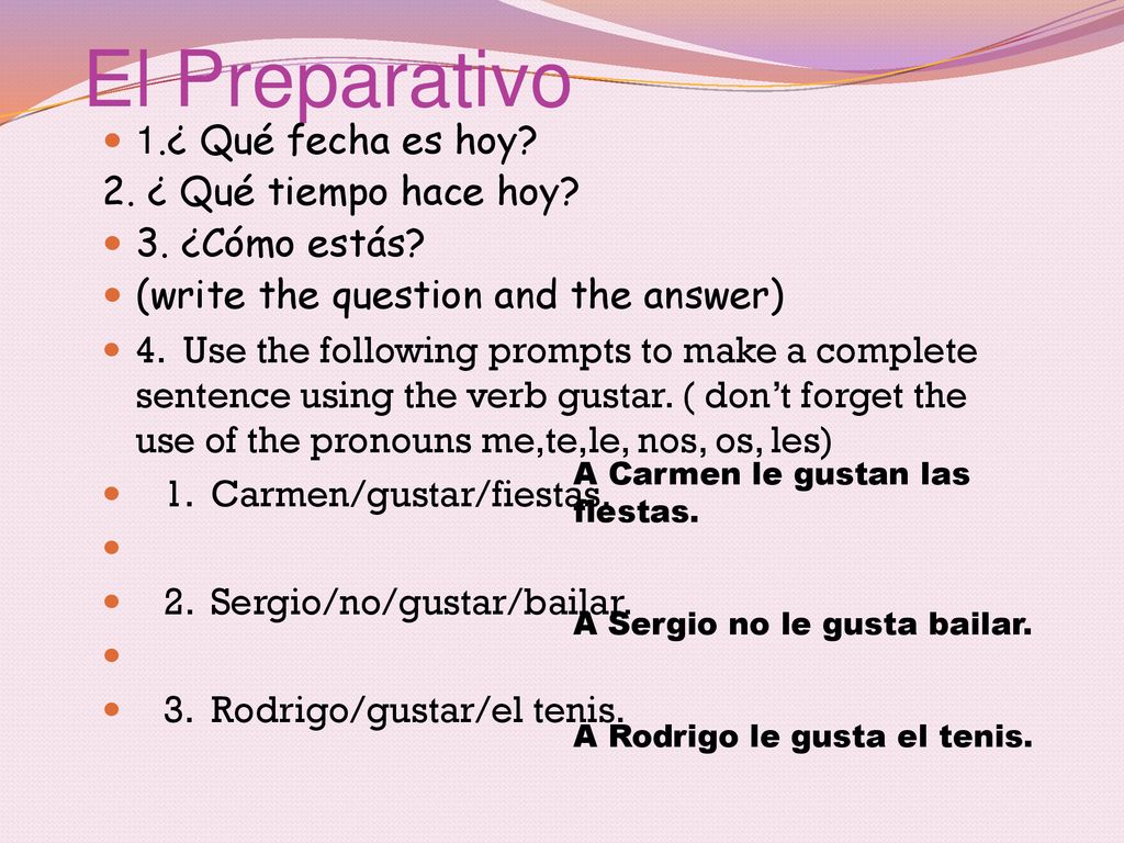 El Preparativo 1.¿ Qué fecha es hoy 2. ¿ Qué tiempo hace hoy