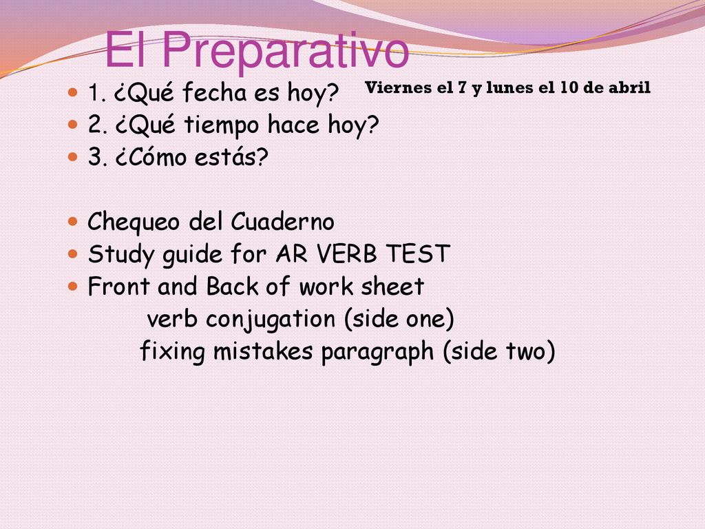 El Preparativo 1. ¿Qué fecha es hoy 2. ¿Qué tiempo hace hoy