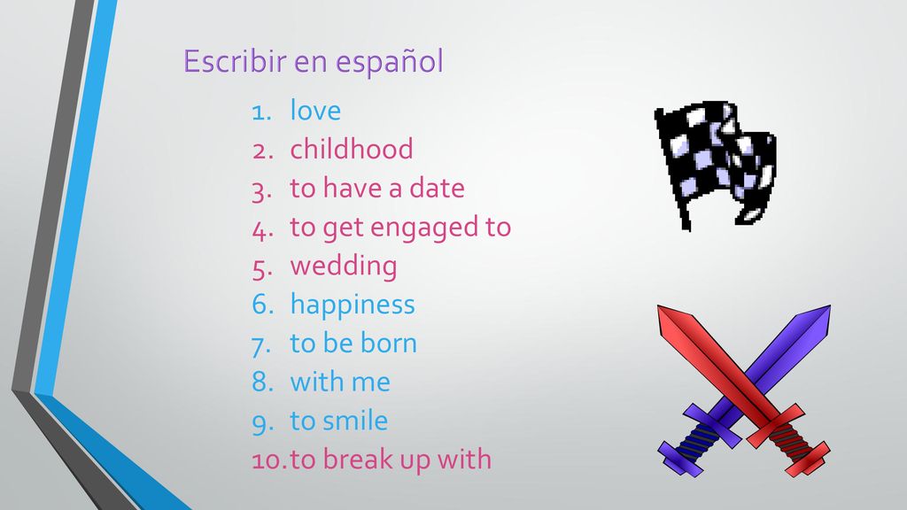 Escribir en español love childhood to have a date to get engaged to