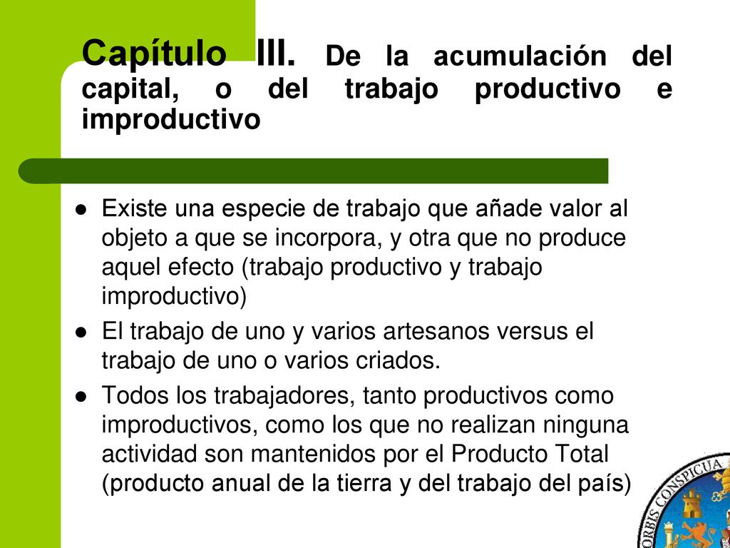 Capítulo III. De la acumulación del capital, o del trabajo productivo e improductivo