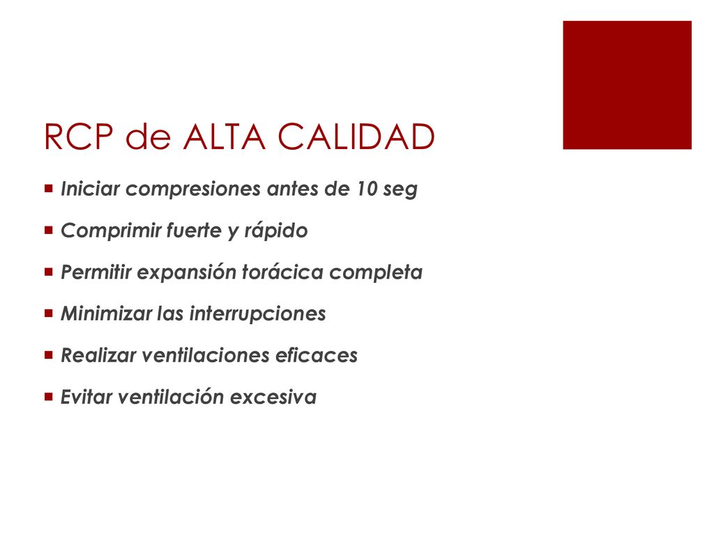 RCP de ALTA CALIDAD Iniciar compresiones antes de 10 seg