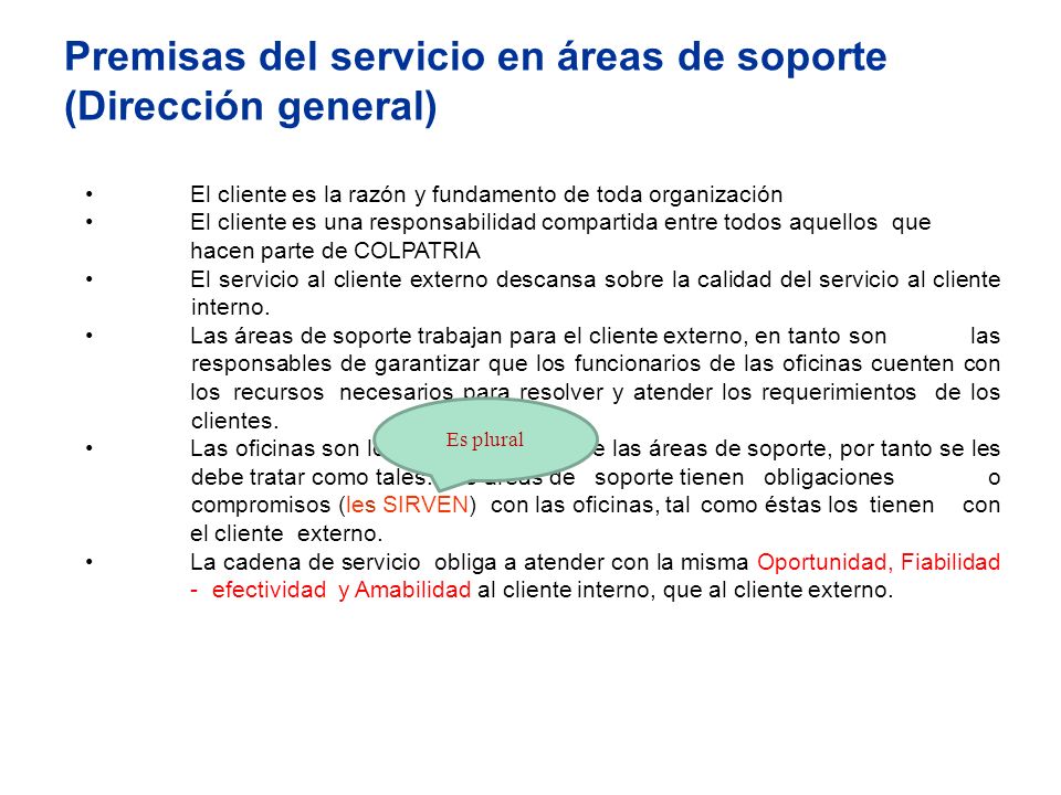 Premisas del servicio en áreas de soporte (Dirección general)