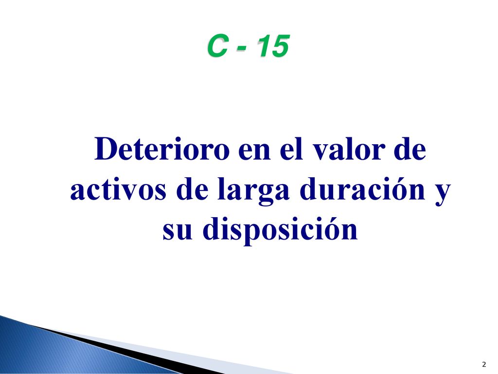 Deterioro en el valor de activos de larga duración y su disposición