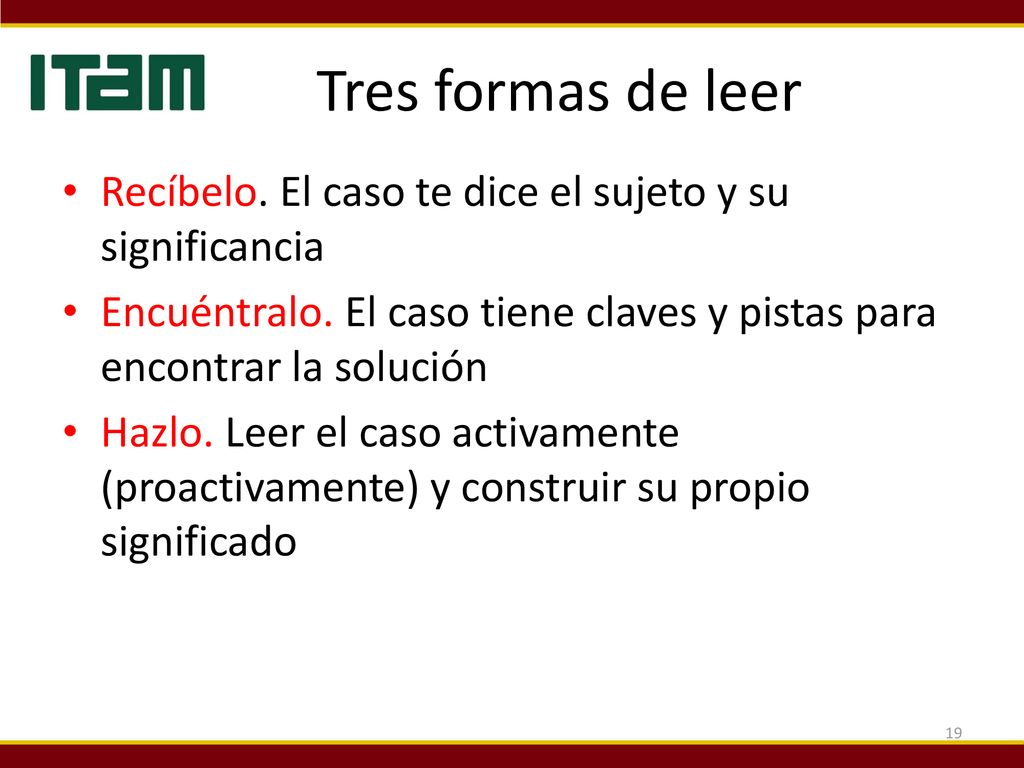 Tres formas de leer Recíbelo. El caso te dice el sujeto y su significancia. Encuéntralo. El caso tiene claves y pistas para encontrar la solución.