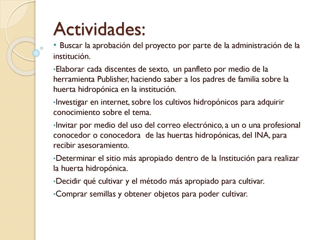 Actividades: Buscar la aprobación del proyecto por parte de la administración de la institución.