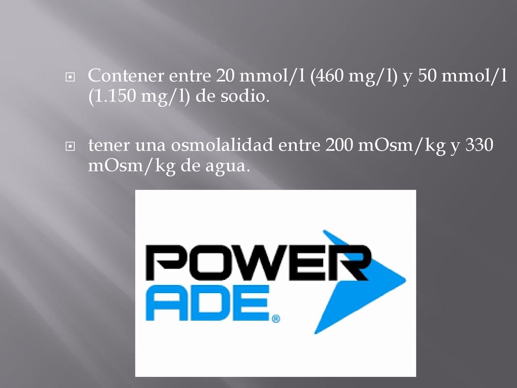 Contener entre 20 mmol/l (460 mg/l) y 50 mmol/l (1.150 mg/l) de sodio.