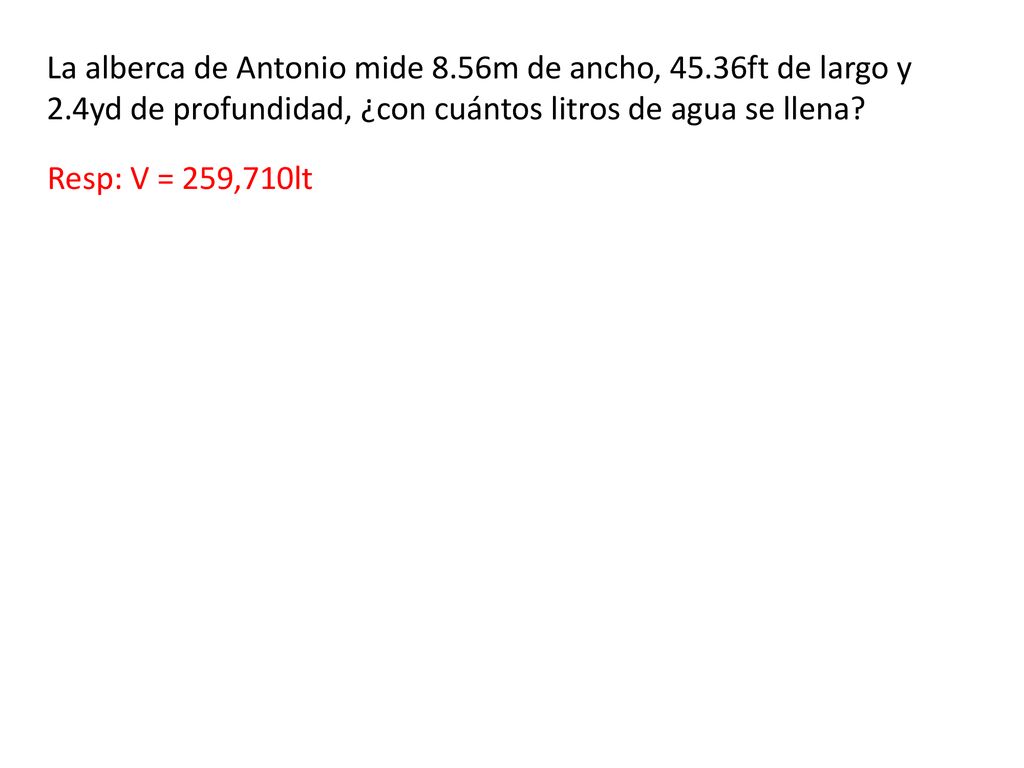 La alberca de Antonio mide 8. 56m de ancho, ft de largo y 2