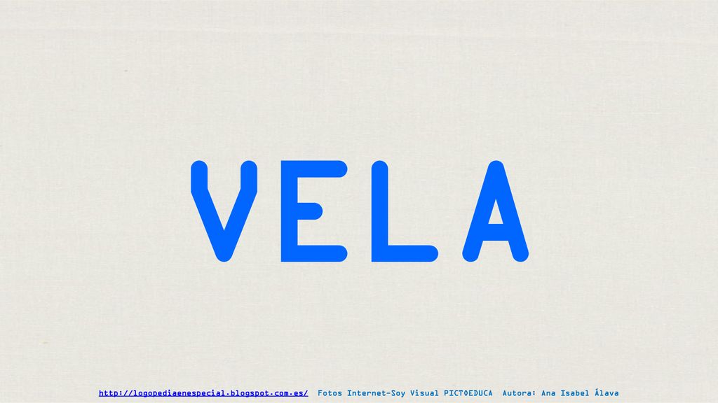 VELA   Fotos Internet-Soy Visual PICTOEDUCA Autora: Ana Isabel Álava.