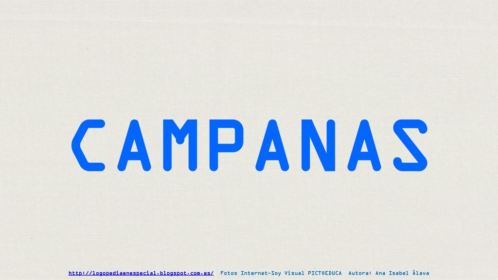 CAMPANAS   Fotos Internet-Soy Visual PICTOEDUCA Autora: Ana Isabel Álava.