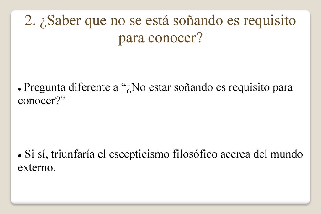 2. ¿Saber que no se está soñando es requisito para conocer