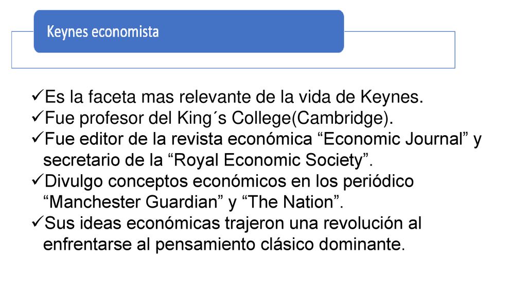 Es la faceta mas relevante de la vida de Keynes.