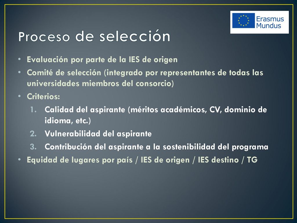 Proceso de selección Evaluación por parte de la IES de origen