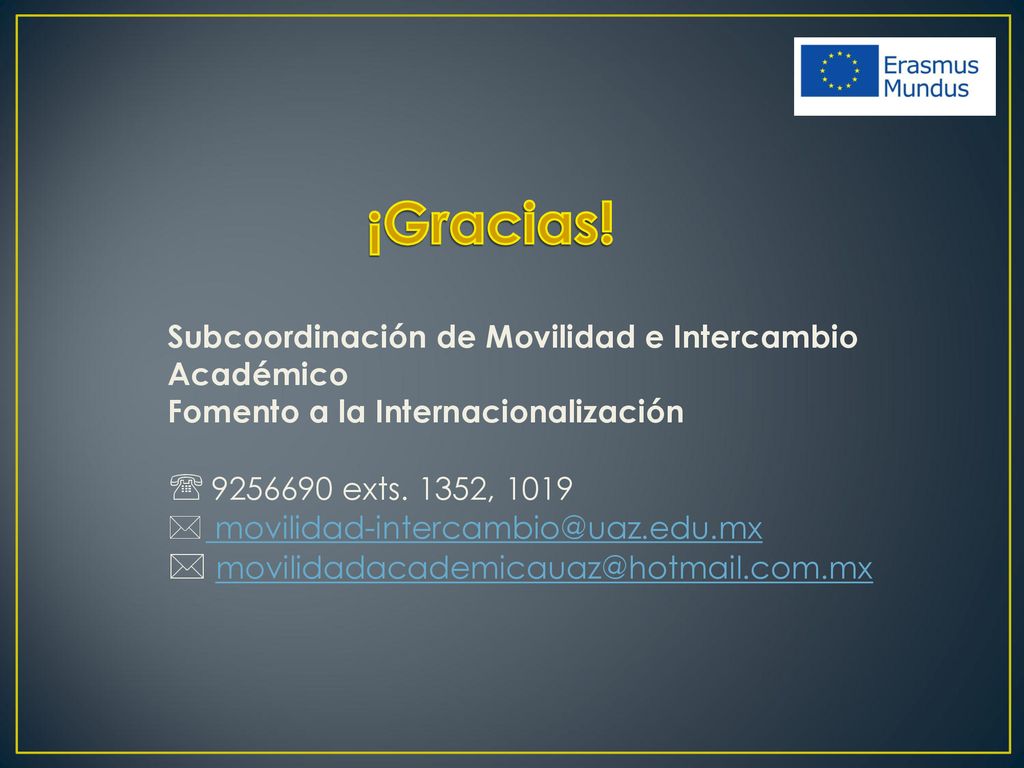 ¡Gracias! Subcoordinación de Movilidad e Intercambio Académico. Fomento a la Internacionalización.