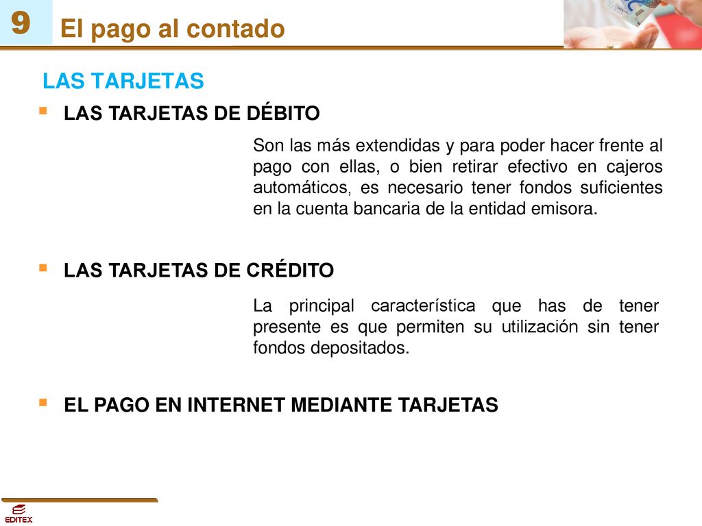 LAS TARJETAS LAS TARJETAS DE DÉBITO LAS TARJETAS DE CRÉDITO