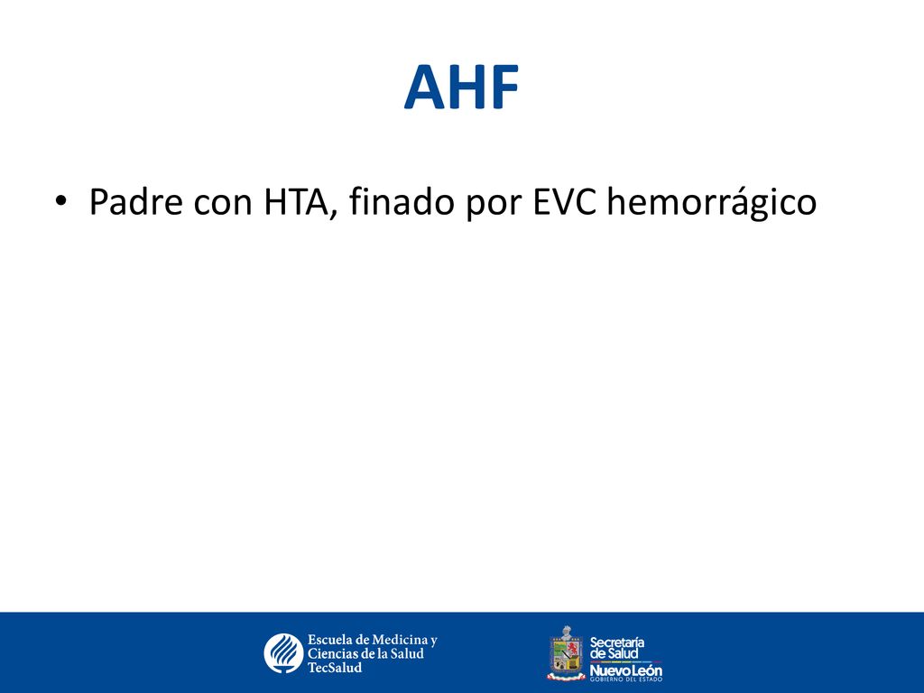 AHF Padre con HTA, finado por EVC hemorrágico
