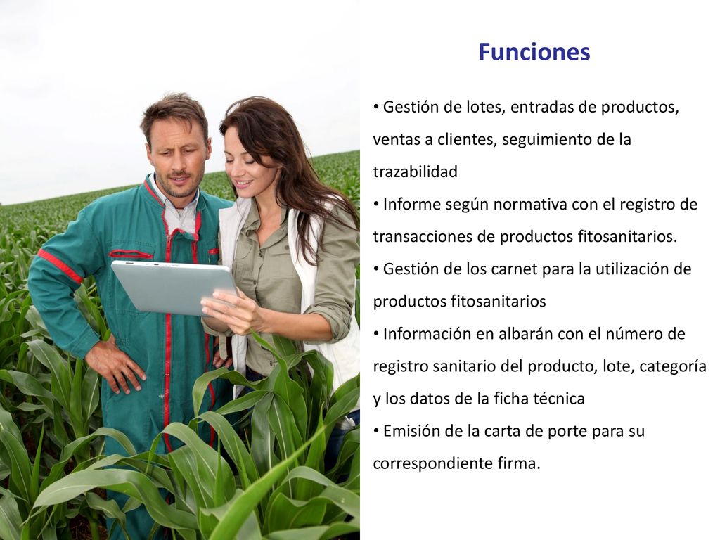 Funciones Gestión de lotes, entradas de productos, ventas a clientes, seguimiento de la trazabilidad.