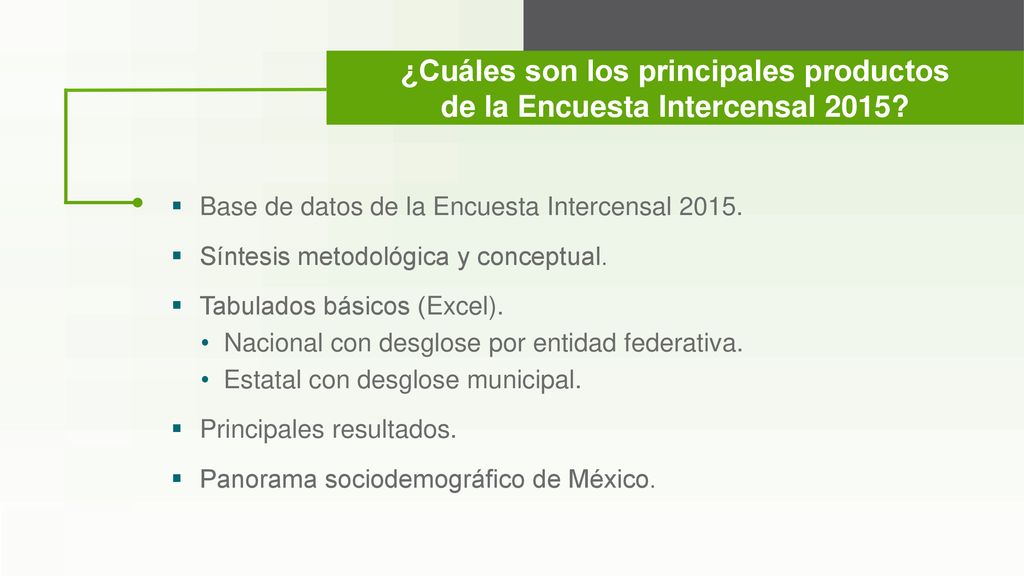 ¿Cuáles son los principales productos de la Encuesta Intercensal 2015