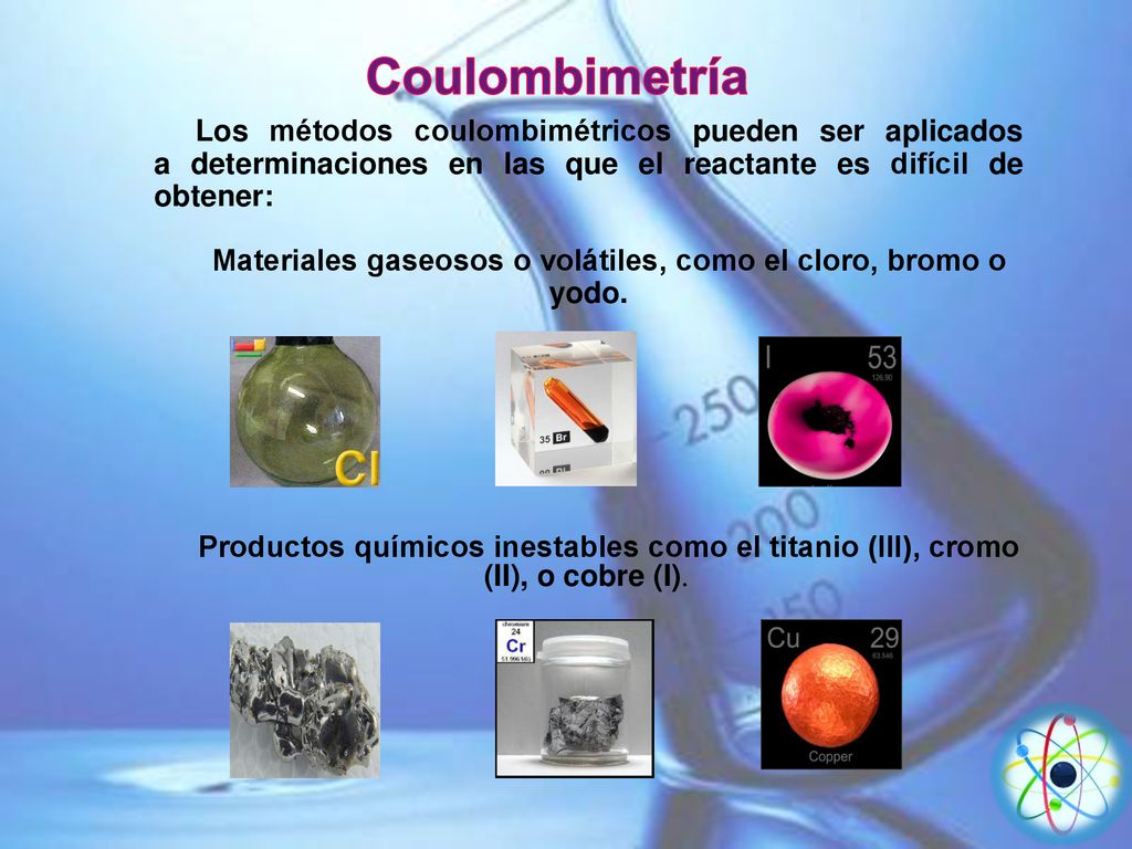 Materiales gaseosos o volátiles, como el cloro, bromo o yodo.