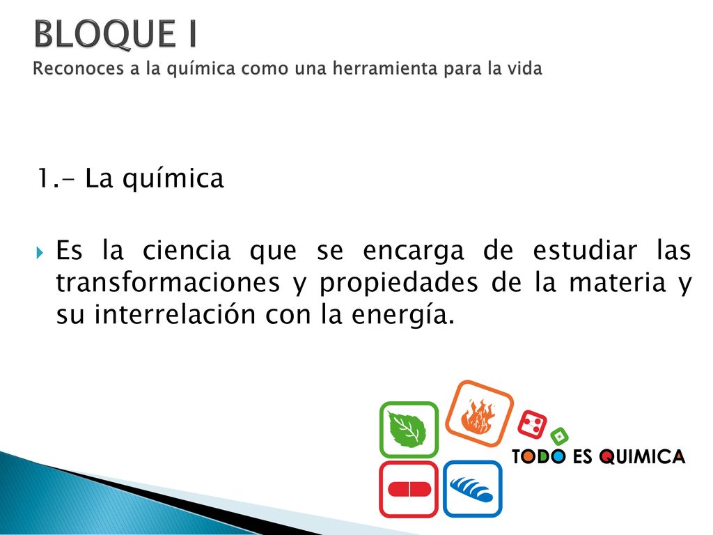 BLOQUE I Reconoces a la química como una herramienta para la vida