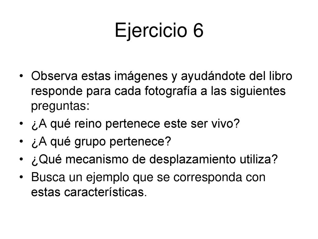 Ejercicio 6 Observa estas imágenes y ayudándote del libro responde para cada fotografía a las siguientes preguntas: