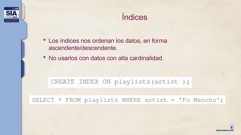 Índices Los índices nos ordenan los datos, en forma ascendente/descendente.