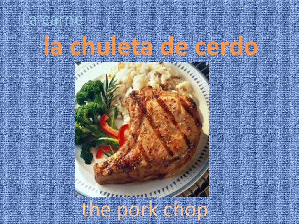 La carne la chuleta de cerdo the pork chop