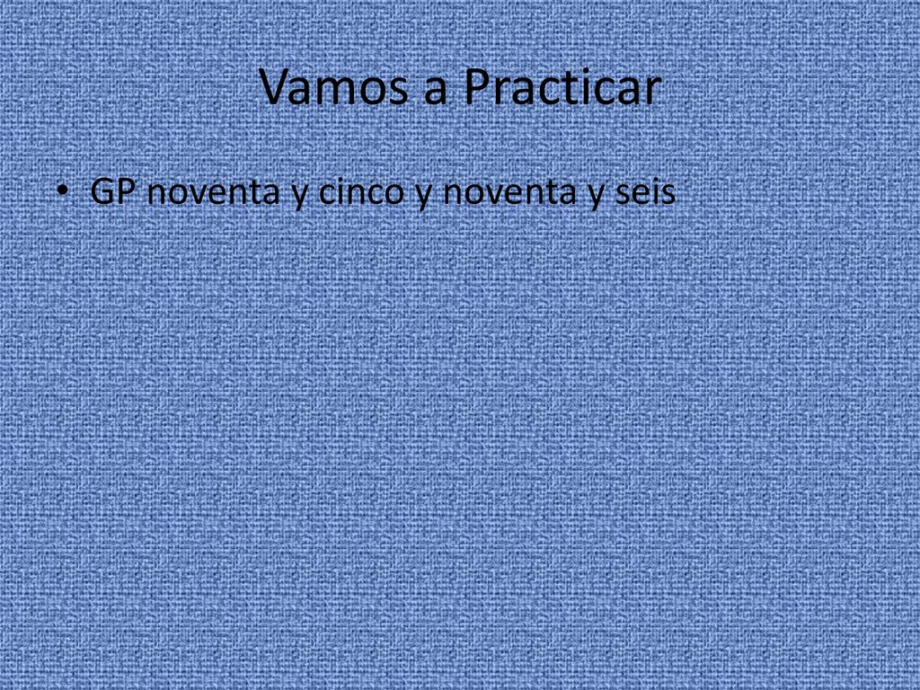 Vamos a Practicar GP noventa y cinco y noventa y seis