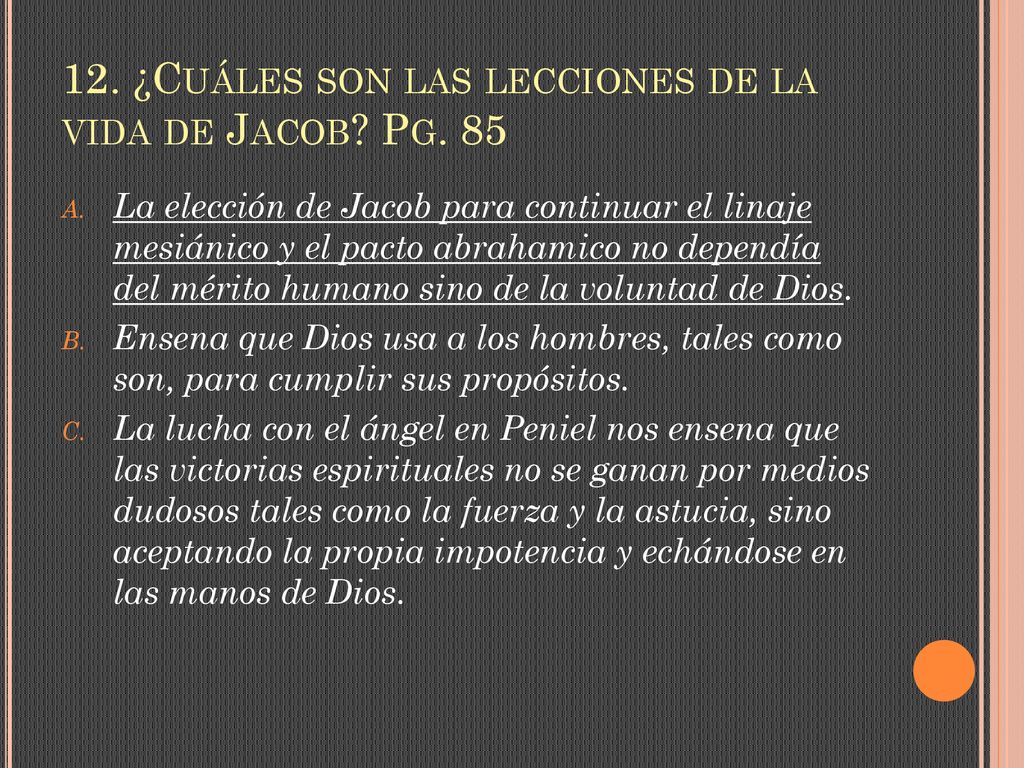 12. ¿Cuáles son las lecciones de la vida de Jacob Pg. 85