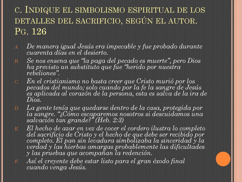 c. Indique el simbolismo espiritual de los detalles del sacrificio, según el autor. Pg. 126
