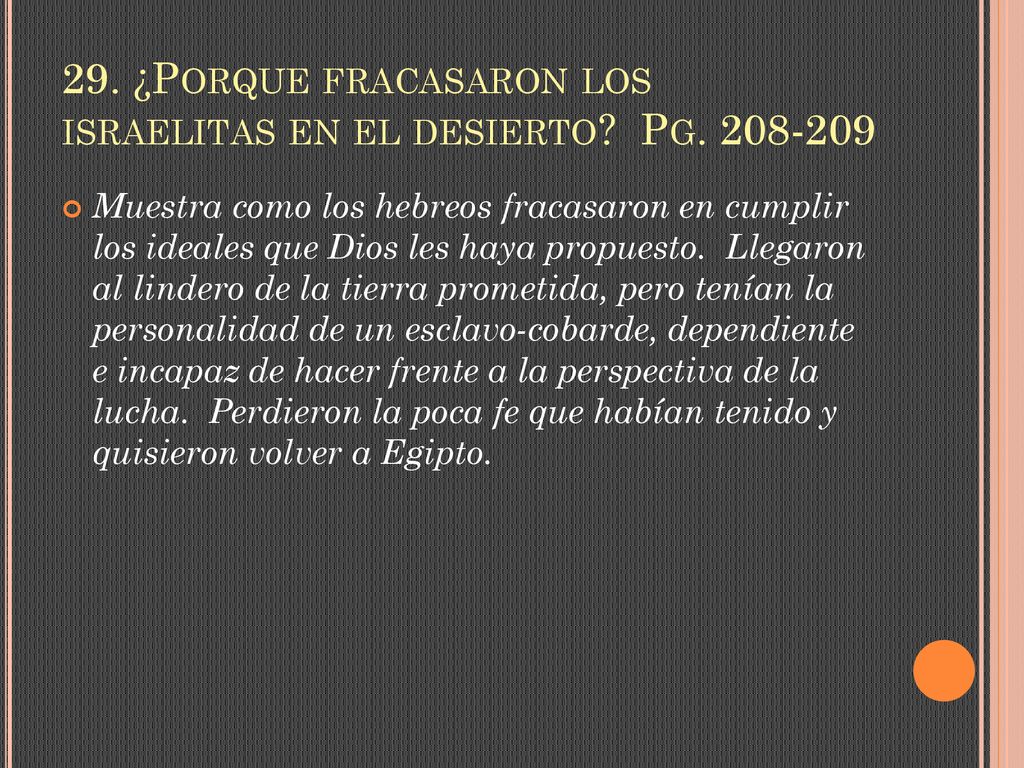29. ¿Porque fracasaron los israelitas en el desierto Pg