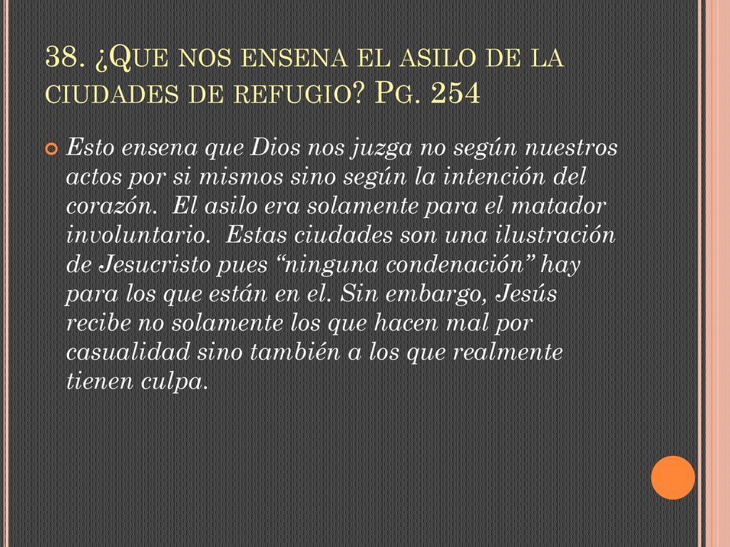38. ¿Que nos ensena el asilo de la ciudades de refugio Pg. 254