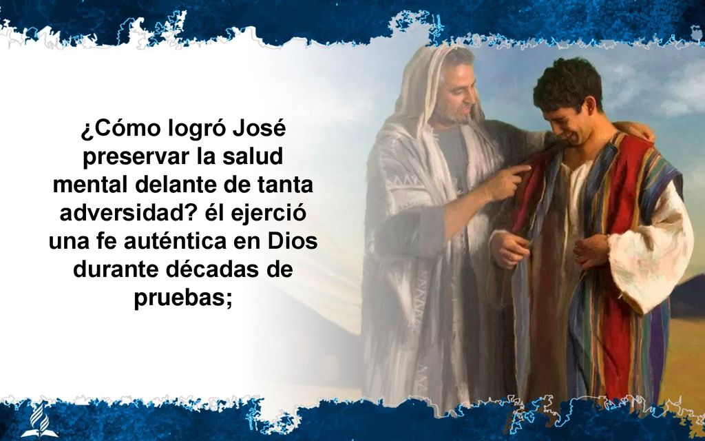 ¿Cómo logró José preservar la salud mental delante de tanta adversidad