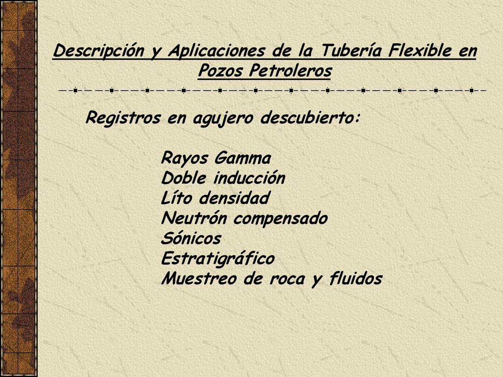 Descripción y Aplicaciones de la Tubería Flexible en Pozos Petroleros