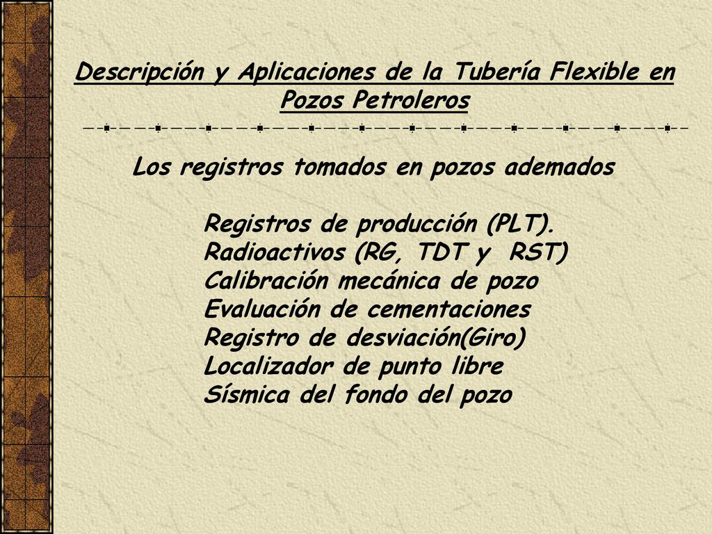 Descripción y Aplicaciones de la Tubería Flexible en Pozos Petroleros