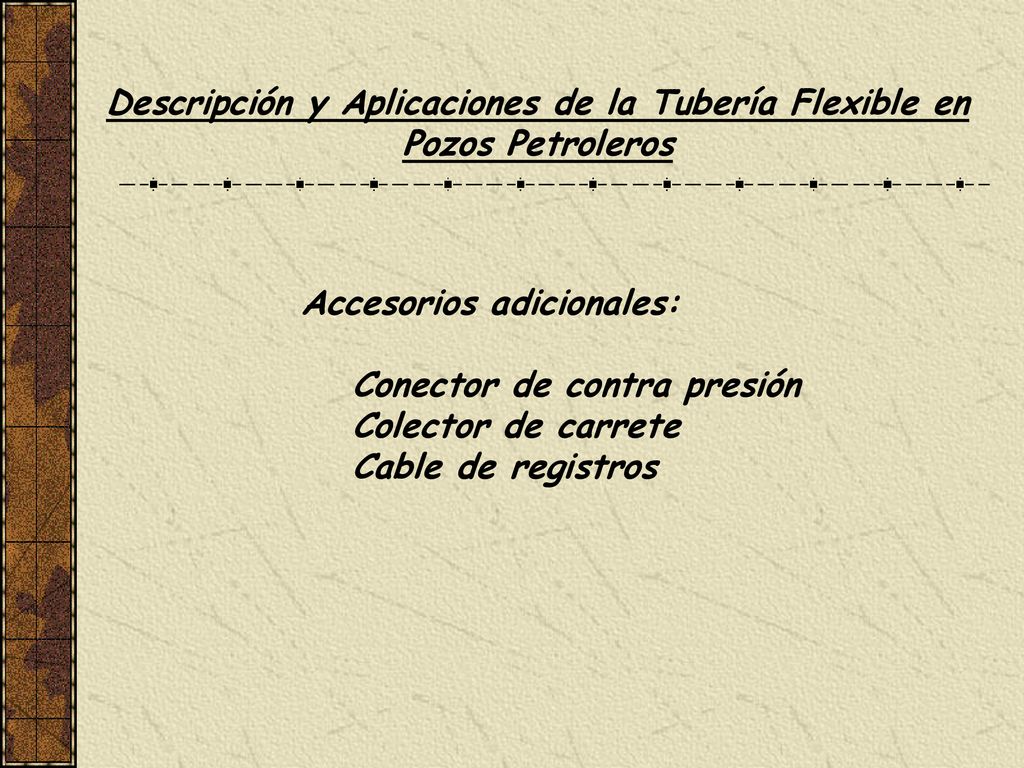 Descripción y Aplicaciones de la Tubería Flexible en Pozos Petroleros