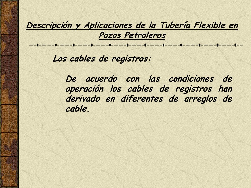 Descripción y Aplicaciones de la Tubería Flexible en Pozos Petroleros