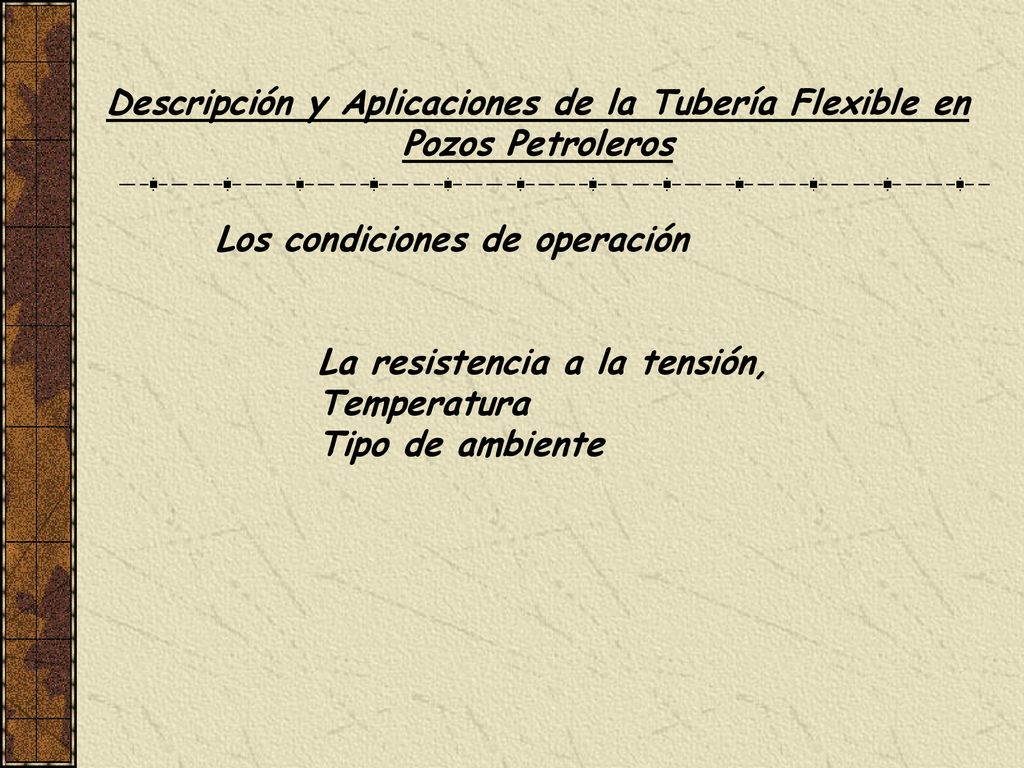 Descripción y Aplicaciones de la Tubería Flexible en Pozos Petroleros
