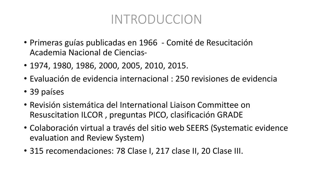INTRODUCCION Primeras guías publicadas en Comité de Resucitación Academia Nacional de Ciencias-