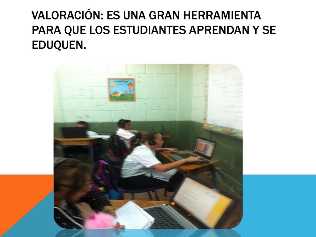 Valoración: es una gran herramienta para que los estudiantes aprendan y se eduquen.