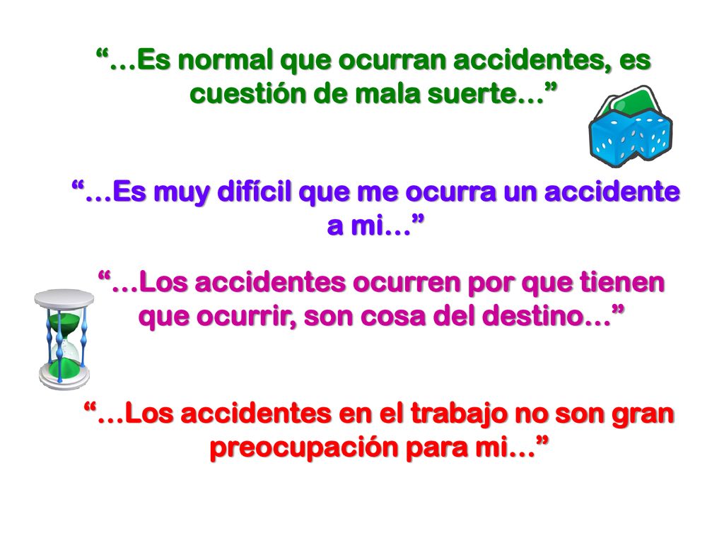 …Es normal que ocurran accidentes, es cuestión de mala suerte…