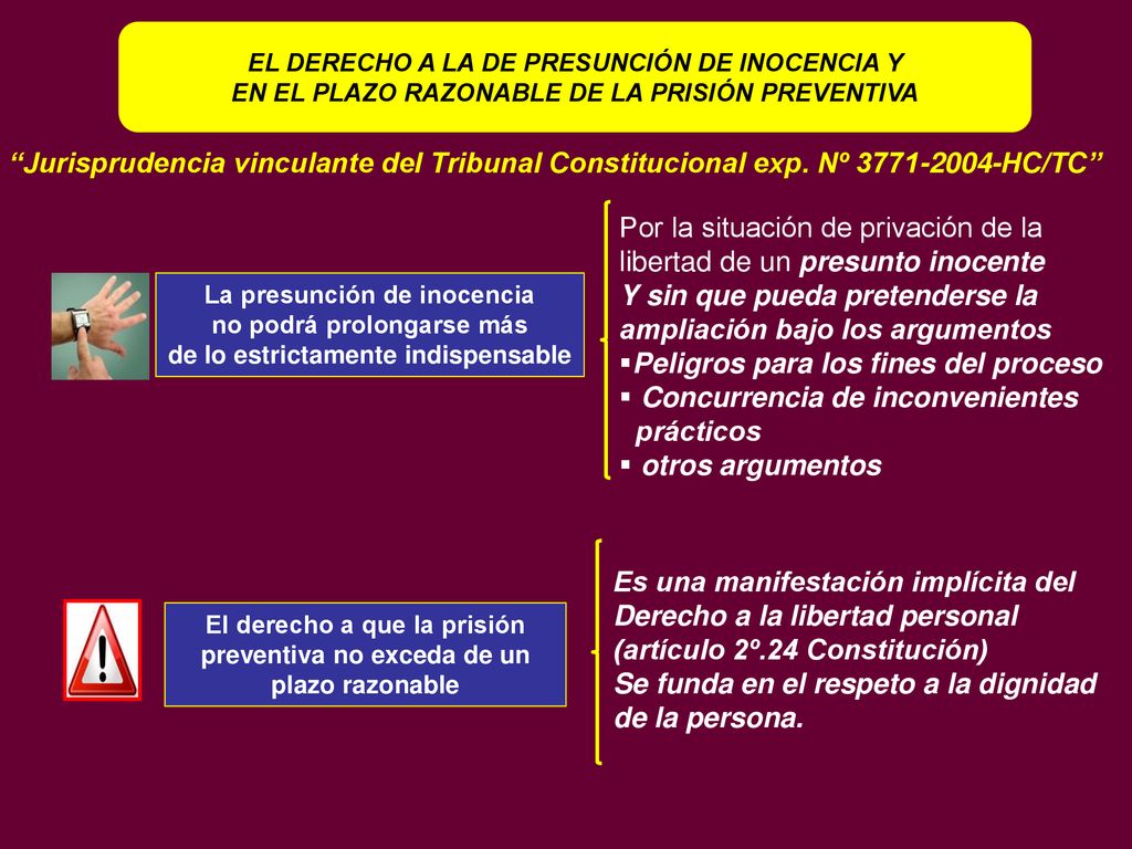 Por la situación de privación de la libertad de un presunto inocente
