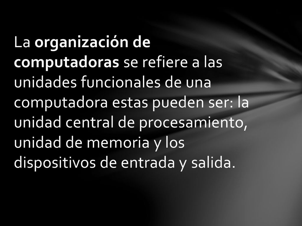 La organización de computadoras se refiere a las unidades funcionales de una computadora estas pueden ser: la unidad central de procesamiento, unidad de memoria y los dispositivos de entrada y salida.