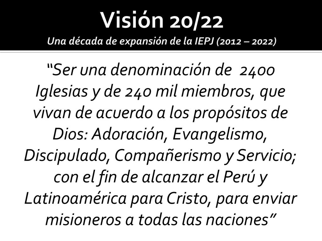 Visión 20/22 Una década de expansión de la IEPJ (2012 – 2022)
