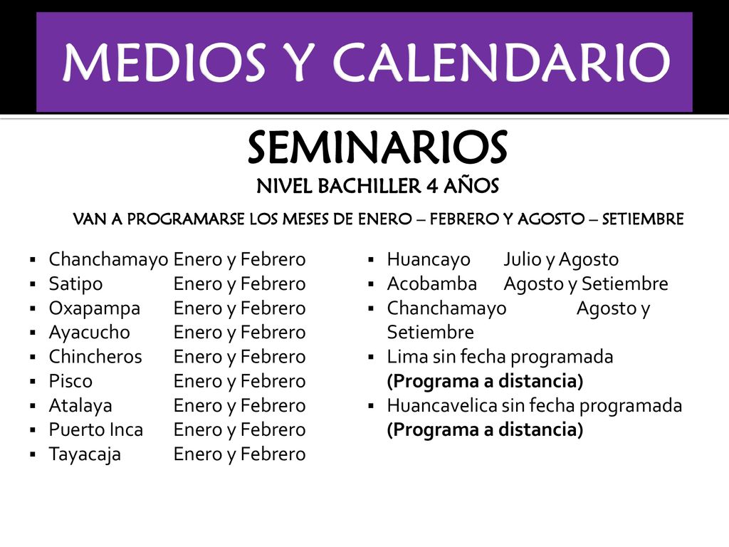 Van a programarse los meses de ENERO – FEBRERO y AGOSTO – SETIEMBRE