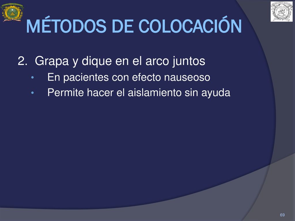 MÉTODOS DE COLOCACIÓN 2. Grapa y dique en el arco juntos