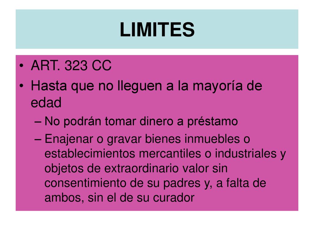 LIMITES ART. 323 CC Hasta que no lleguen a la mayoría de edad