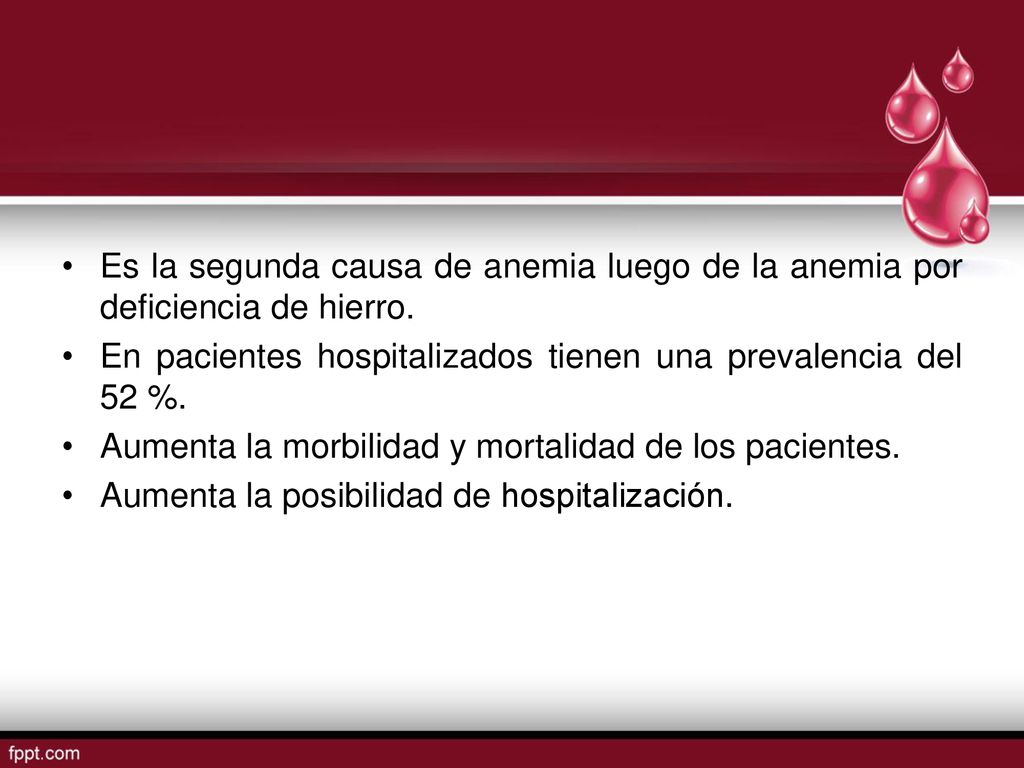 Es la segunda causa de anemia luego de la anemia por deficiencia de hierro.