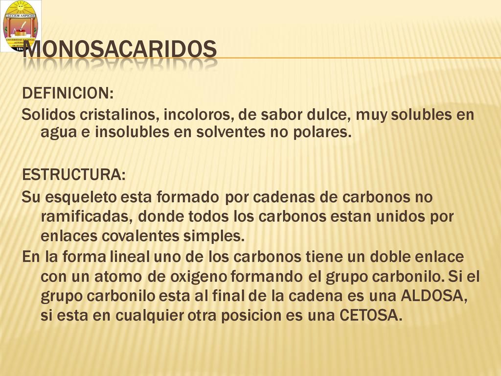 Solidos cristalinos, incoloros, de sabor dulce, muy solubles en