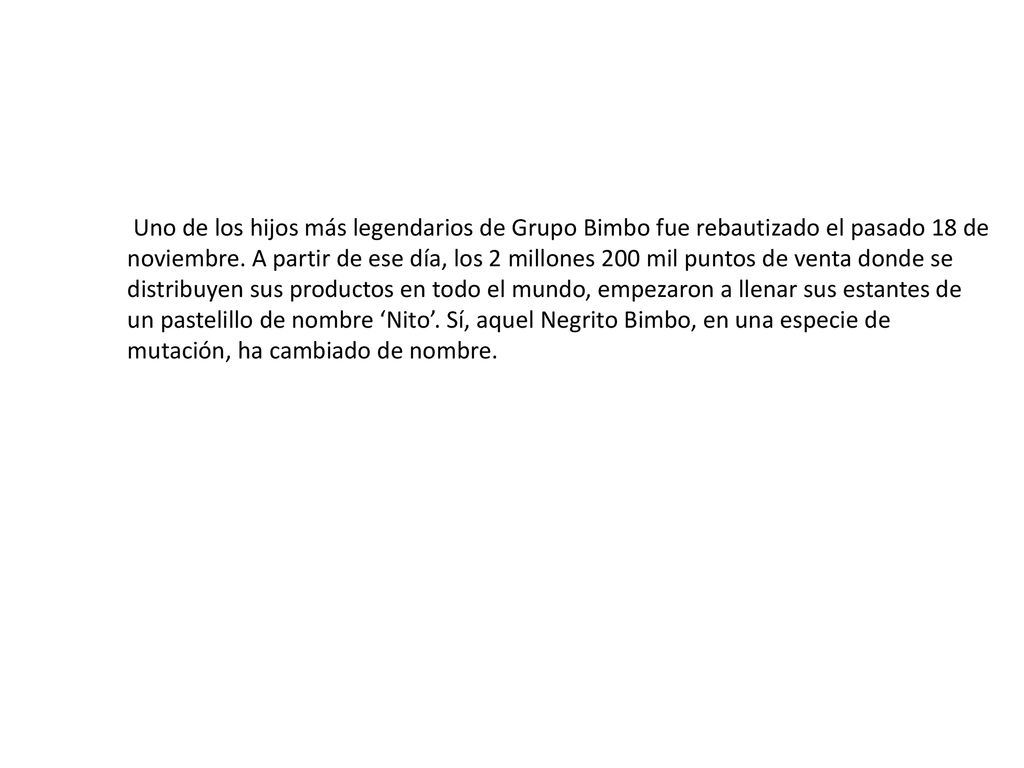Uno de los hijos más legendarios de Grupo Bimbo fue rebautizado el pasado 18 de noviembre.
