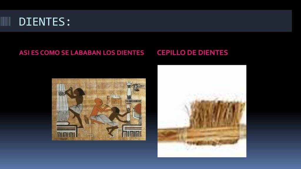 DIENTES: ASI ES COMO SE LABABAN LOS DIENTES CEPILLO DE DIENTES